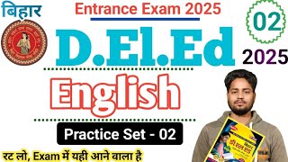 Bihar D.El.Ed Entrance Exam 2025 | English | Paractic Set - 2 | English Class | deled English Class