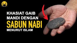 Dipakai Para Nabi, 10 Keistimewaan Mandi Dengan Sabun Gosok Batu Menurut Islam