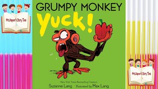 Grumpy Monkey, Yuck! Preschool stories | 4 -7 years old | Emotional thinking | Trying new things |