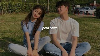 Pera Bawe (slowed+reverb)