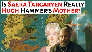 Is Saera Targaryen really Hugh Hammer's Mother | House Of The Dragon Season 2 | Analysis and Theory