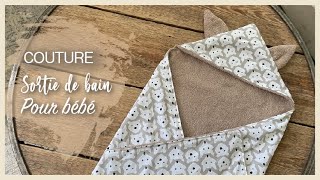 TUTO COUTURE | Sortie de bain pour bébé, sans besoin de patron !