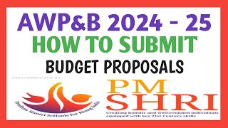 PMSHRI SCHOOLS || HOW TO SUBMIT PROPOSALS || AWP&B || 2024-25@rammigadu