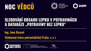 Sledování obsahu lepku v potravinách a databáze "Potraviny bez lepku"  Noc vědců 2020