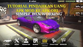 TUTORIAL PINDAHKAN UANG GAME CAR DRIVING ONLINE BY MALEO DARI MOD APK KE APK  ORI