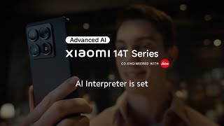 AI Interpreter is set | Xiaomi 14T Series