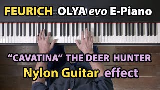 "Cavatina" by Stanley Myers (The Deer Hunter) FEURICH OLYA E-Piano Nylon Guitar Effect