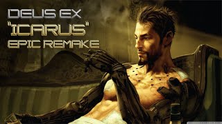 Deus Ex: Human Revolution: Icarus (Epic Remake)