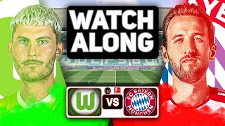 LIVE: VFL WOLFSBURG VS FC BAYERN WATCHALONG