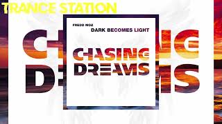 Fredd Moz - Dark Becomes Light (Extended Mix) [CHASING DREAMS MUSIC]