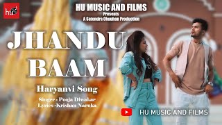 Jhandu Baam | Pooja Diwakar | Haryanvi Song | Hu Music and Films #haryanvisong