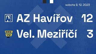 Sestřih gólů AZetu z utkání AZ Havířov - Velké Meziříčí (9.12.2023, 12:3)