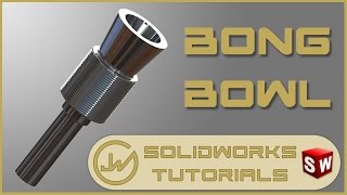 Bong Bowl / Water Pipe | SOLIDWORKS TUTORIAL