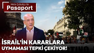 İsrail'in Kararlara Uymaması Tepki Çekiyor! | Mete Çubukçu ile Pasaport - 3 Haziran 2024