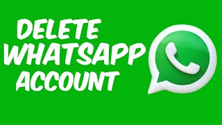 Whatsapp account delete kaise kare | How To Delete Whatsapp Account