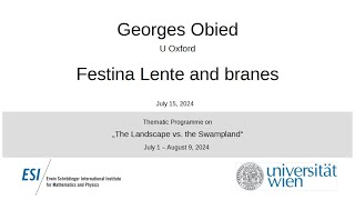 Georges Obied - Festina Lente and branes