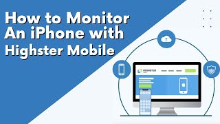 How To Monitor An iPhone with Highster Mobile