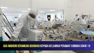 Axa Mandiri Serahkan Asuransi Kepada Keluarga Perawat Korban Covid 19