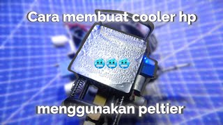 Cara membuat cooler hp menggunakan peltier V2