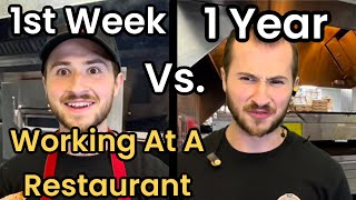 Working At a Restaurant! 1st Week Vs. 1 Year!