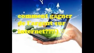 Gagner de l'Argent sur Internet (Comment ça Marche ??!!) ♡