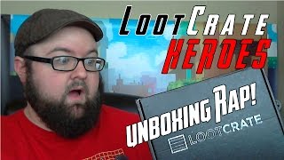 LootCrate Unboxing Rap! Theme: Heroes | August 2014