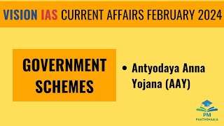 February 2024 | Vision IAS Current Affairs |Government Schemes | Antyodaya Anna Yojana