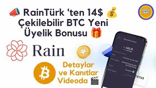 💸 RainTürk 14$ 💰 Çekilebilir BTC Yeni Üyelik Bonusu 🎁 Detaylı ve Kanıtlı ✅