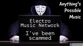 #16 - Electro Music Network - I've Been Scammed