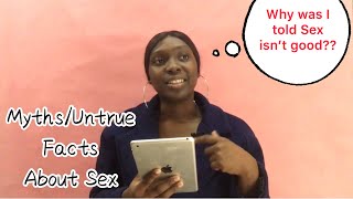 Myths about Sex || What I (We) was told about sex (Untrue Facts) || Talk with Ria