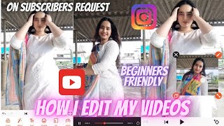 How I Edit My YouTube / Instagram Videos ✨ Specially for Beginners ❤️ How to Edit Videos