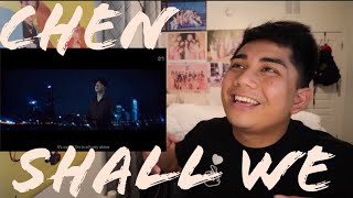 EXO-L reacts to Chen 'Shall we' (The feelings I have for this mv)