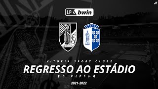 Regresso ao Estádio | Vitória SC 4-0 FC Vizela