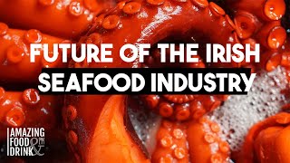 Future of the Irish Seafood Industry - DK Connemara Oysters - David Keane