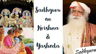 Sadhguru on Krishna & Yashoda.