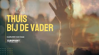 Thuis bij de Vader |  Marleen van Dam