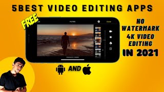 Top 5 Best Video Editing Apps For Mobile🔥🔥🔥2021