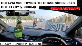 Octavia vRS Trying To Chase Superbikes ,Got Flyby @300 km/h 🥹🥹Crazy Street Racing On Indian Autobahn