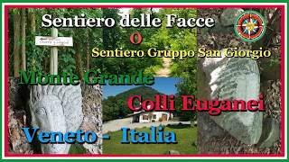 Sentiero delle Facce - Monte Grande - Colli Euganei ( Video integrale  )