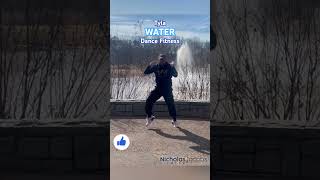 WATER Tyla Dance Fitness #dance #fitness #choreography #lifestyle #dancefitness #music #dancevideos