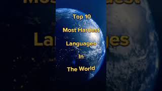 10 Hardest Languages In The World #shorts #language #viral #short