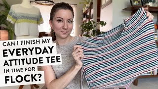 Can I finish my Everyday Attitude Tee for Flock? Plus my Sunday Tee Review | Knitting Podcast Ep 12