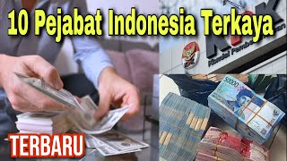 Daftar 10 pejabat terkaya di Indonesia - terbaru