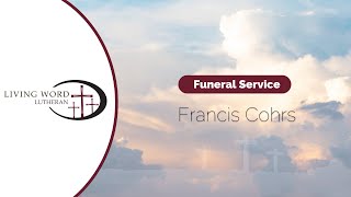 Funeral Service for Francis Cohrs