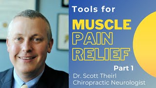 Tools for Muscle Pain Relief: Part 1