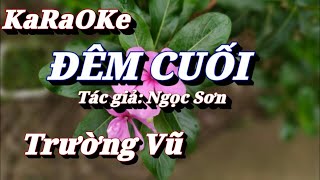 Karaoke Đêm Cuối  _ Trường Vũ