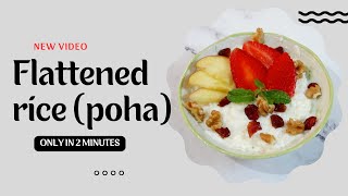 Sweet Dahi Poha Breakfast Recipe || Flattened Rice Breakfast Recipe In 2 Minutes || Breakfast/Snacks