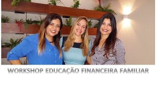 Workshop: Educação Financeira Familiar