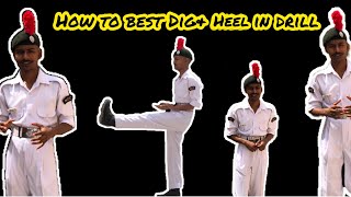 How to best Dig&Heel march in drill||Dig or heel ko kese acha करे।