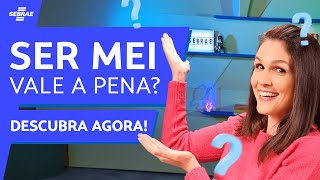 VALE A PENA ser MEI? 🤔 Saiba os BENEFÍCIOS de se FORMALIZAR!